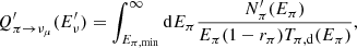 $$ \begin{aligned} Q^{\prime }_{\pi \rightarrow \nu _\mu }(E^{\prime }_\nu )=\int _{E_{\pi ,\mathrm {min}}}^{\infty }\mathrm{d}E_\pi \frac{N^{\prime }_\pi (E_\pi )}{E_\pi (1-r_\pi )T_{\pi ,\mathrm d}(E_\pi )}, \end{aligned} $$