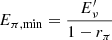 $ E_{\pi,\rm min}=\frac{E^{\prime}_\nu}{1-r_\pi} $