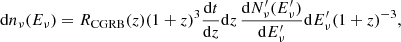 $$ \begin{aligned} \mathrm{d}n_\nu (E_\nu )= R_{\rm CGRB}(z)(1+z)^3 \frac{\mathrm{d}t}{\mathrm{d}z}\mathrm{d}z \, \frac{\mathrm{d}N^{\prime }_\nu (E^{\prime }_\nu )}{\mathrm{d}E^{\prime }_\nu }\mathrm{d}E^{\prime }_\nu (1+z)^{-3}, \end{aligned} $$