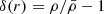 $ \delta(r)=\rho/\bar{\rho}-1 $