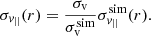 $$ \begin{aligned} \sigma _{v_{||}}(r) = \frac{ \sigma _{\rm v} }{ \sigma _{\rm v}^\mathrm{sim} } \sigma _{v_{||}}^\mathrm{sim}(r) . \end{aligned} $$