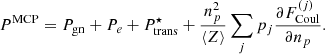 $$ \begin{aligned} P^\mathrm{MCP} = P_{\mathrm{gn}} + P_e + P_{\rm trans}^{\star } + \frac{n_p^2}{\langle Z \rangle } \sum _j p_j \frac{\partial F^{(j)}_{\rm Coul}}{\partial n_p}. \end{aligned} $$