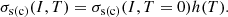 $$ \begin{aligned} \sigma _{\rm s(c)}(I,T) = \sigma _{\rm s(c)}(I, T=0) h(T). \end{aligned} $$