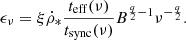 $$ \begin{aligned} \epsilon _{\nu }= \xi \dot{\rho }_* \frac{t_{\rm eff}(\nu )}{t_{\rm sync}(\nu )} B^{\frac{q}{2}-1} \nu ^{-\frac{q}{2}}. \end{aligned} $$