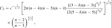 $$ \begin{aligned}&C_2 = c^{-\frac{1}{n-2}}\left[2\pi (n-4)(n-3)(n-\delta ) \frac{[(3-\delta )(n-3)]^{\frac{n-5}{2}}}{[2(5-\delta ) (n-5)]^{\frac{n-3}{2}}}\right]^{\frac{1}{n-2}}\nonumber \\&\qquad \times \left(\frac{n-2}{n-3}\right)^{\frac{n-3}{n-2}}, \end{aligned} $$