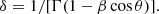 $$ \begin{aligned} \delta = 1/[\Gamma (1- \beta \cos {\theta })]. \end{aligned} $$