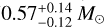 $0.57_{ - 0.12}^{ + 0.14}\,{M_ \odot }$