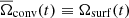 $ \overline{\Omega}_{\mathrm{conv}}(t) \equiv \Omega_{\mathrm{surf}}(t) $