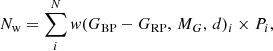 $$ \begin{aligned} N_{\rm w}=\sum _{i}^{N} { w}(G_{\rm BP}-G_{\rm RP},\, M_G,\,d)_i\times P_{i}, \end{aligned} $$