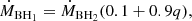 $$ \begin{aligned} \dot{M}_{\rm BH_1} = \dot{M}_{\rm BH_2} (0.1 + 0.9q), \end{aligned} $$