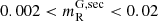 $ 0.002 < m_{\mathrm{R}}^{\mathrm{G,sec}} < 0.02 $
