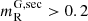 $ m_{\mathrm{R}}^{\mathrm{G,sec}} > 0.2 $