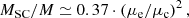 $$ \begin{aligned} M_{\rm SC}/M \simeq 0.37 \cdot \left( \mu _{\rm e}/\mu _{\rm c} \right)^2 ,\end{aligned} $$
