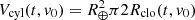 $ V_\mathrm{cyl}(t, {v}_0) = R_\oplus^2 \pi 2 R_\mathrm{clo}(t, {v}_0) $