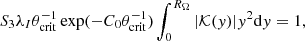 $$ \begin{aligned} S_3 \lambda _I \theta ^{-1}_{\rm crit} \exp (-C_0\theta ^{-1}_{\rm crit})\int ^{R_{\Omega }}_0 |{ \mathcal{K} }(y)|y^2\mathrm{d}y=1, \end{aligned} $$