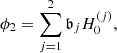$$ \begin{aligned} \phi _2 =\sum _{j= 1}^2 \mathfrak{b} _j H_0^{(j)}, \end{aligned} $$
