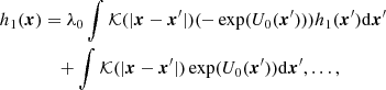 $$ \begin{aligned} h_1(\boldsymbol{x})&= \lambda _0\int \mathcal{K} (|\boldsymbol{x}-\boldsymbol{x}^{\prime }|) (-\exp (U_0(\boldsymbol{x}^{\prime })))h_1(\boldsymbol{x}^{\prime })\mathrm{d}\boldsymbol{x}^{\prime }\nonumber \\&\quad +\int \mathcal{K} (|\boldsymbol{x}-\boldsymbol{x}^{\prime }|) \exp (U_0(\boldsymbol{x}^{\prime }))\mathrm{d}\boldsymbol{x}^{\prime },\ldots , \end{aligned} $$