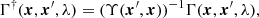 $$ \begin{aligned} \Gamma ^\dag (\boldsymbol{x},\boldsymbol{x}^{\prime }, {\lambda }) = (\Upsilon (\boldsymbol{x}^{\prime },\boldsymbol{x}))^{-1} \Gamma (\boldsymbol{x},\boldsymbol{x}^{\prime }, {\lambda }), \end{aligned} $$