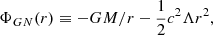 $$ \begin{aligned} \Phi _{GN}(r)\equiv -G M/ r - \frac{1}{2}c^2\Lambda r^2, \end{aligned} $$