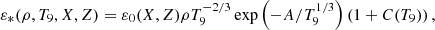 $$ \begin{aligned} \varepsilon _*(\rho ,T_9,X,Z) = \varepsilon _0(X,Z)\rho T_9^{-2/3}\exp \left( -A/T_9^{1/3}\right) \left( 1 + C(T_9)\right), \end{aligned} $$