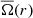 $ \overline{\Omega}(r) $