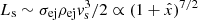 $ L_{\mathrm{s}}\sim \sigma_{\mathrm{ej}}\rho_{\mathrm{ej}}v_{\mathrm{s}}^3/2\propto (1+\hat x)^{7/2} $