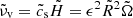$ \tilde{\nu}_{\mathrm{v}}=\tilde{c}_{\mathrm{s}}\tilde{H}=\epsilon^2\tilde{R}^2\tilde{\Omega} $