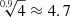 $ \sqrt[0.9]{4} \approx 4.7 $