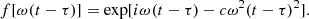 $$ \begin{aligned} f[\omega (t-\tau )] = \exp [i\omega (t-\tau ) - c\omega ^2(t-\tau )^2]. \end{aligned} $$