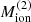 $ M_{\mathrm{ion}}^{(2)} $