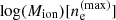 $ \log(M_{\mathrm{ion}}) [n_{\mathrm{e}}^{\mathrm{(max)}}] $