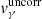 $ v_{\gamma}^{\mathrm{uncorr}} $