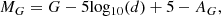 $$ \begin{aligned}&M_G = G -5 \mathrm{log_{10}}(d) +5 -A_G, \end{aligned} $$