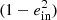 $ (1-e_{{\rm in}}^2) $