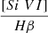 $ \frac{[Si\ VI]}{H\beta} $