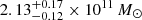 $ 2.13^{+0.17}_{-0.12}\times 10^{11}\,M_{\odot} $