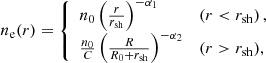 $$ \begin{aligned} n_{\rm e}(r) = {\left\{ \begin{array}{ll} n_0 \left(\frac{r}{r_{\rm sh}}\right)^{-\alpha _1}&\left(r < r_{\rm sh}\right), \\ \frac{n_0}{C} \left( \frac{R}{R_0 + r_{\rm sh}} \right)^{- \alpha _2}&(r > r_{\rm sh}), \end{array}\right.} \end{aligned} $$