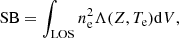 $$ \begin{aligned} \mathrm{SB} = \int _{\rm LOS} n^2_{\rm e} \Lambda (Z, T_{\rm e}) \mathrm{d}V, \end{aligned} $$