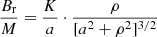 $$ \begin{aligned} \frac{B_{\rm r}}{M} = \frac{K}{a} \cdot \frac{\rho }{[a^{2} + \rho ^{2}]^{3/2}} \end{aligned} $$