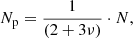 $$ \begin{aligned} N_{\rm p} = \frac{1}{(2+3\nu )} \cdot N, \end{aligned} $$
