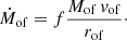$$ \begin{aligned} \dot{M}_{\rm of} = f \frac{M_{\rm of}\,v_{\rm of}}{r_{\rm of}}\cdot \end{aligned} $$