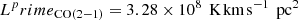 $ {L^prime}_\mathrm{CO (2{-}1)}=3.28\times10^{8}{\,\text{ K\,km\,s}^{-1}\,\text{ pc}^2} $