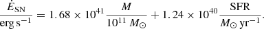 $$ \begin{aligned} \frac{\dot{E}_\mathrm{SN} }{\mathrm{erg\,s }^{-1}}=1.68\times 10^{41} \frac{M}{10^{11} \,{M}_{\odot }} + 1.24\times 10^{40} \frac{{\mathrm{SFR} }}{{{M}}_\odot \,\mathrm{yr} ^{-1}}. \end{aligned} $$