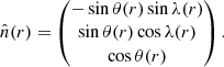 $$ \begin{aligned} \hat{n}(r) = \begin{pmatrix} -\sin \theta (r) \sin \lambda (r) \\ \sin \theta (r) \cos \lambda (r) \\ \cos \theta (r) \end{pmatrix}. \end{aligned} $$