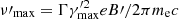 $ {\nu{{\prime}}_{\text{max}}}= \Gamma \gamma_{\mathrm{max}}^{\prime 2} e B{{\prime}} / 2 \pi m_{\mathrm{e}} c $