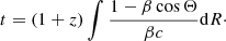 $$ \begin{aligned} t=(1+z)\int \frac{1-\beta \cos \Theta }{\beta c}\mathrm{d}R\cdot \end{aligned} $$