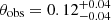$ {\theta_{\text{obs}}}= 0.12^{+0.04}_{-0.04} $