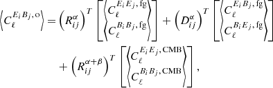 $$ \begin{aligned} \left\langle C_\ell ^{E_iB_j,\, \mathrm{o}}\right\rangle =& \left(R^{\alpha }_{ij}\right)^T\begin{bmatrix} \left\langle C_\ell ^{E_iE_j,\, \mathrm{fg}}\right\rangle \\ \left\langle C_\ell ^{B_iB_j,\, \mathrm{fg}}\right\rangle \end{bmatrix}+\left(D^{\alpha }_{ij}\right)^T\begin{bmatrix} \left\langle C_\ell ^{E_iB_j,\, \mathrm{fg}}\right\rangle \\ \left\langle C_\ell ^{B_iE_j,\, \mathrm{fg}}\right\rangle \end{bmatrix}\nonumber \\&+\left(R^{\alpha +\beta }_{ij}\right)^T \begin{bmatrix} \left\langle C_\ell ^{E_iE_j,\, \mathrm{CMB}}\right\rangle \\ \left\langle C_\ell ^{B_iB_j,\, \mathrm{CMB}}\right\rangle \end{bmatrix}, \end{aligned} $$