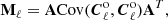 $$ \begin{aligned} \mathbf M _\ell = \mathbf A \mathrm{Cov}(\boldsymbol{C}^\mathrm{o}_\ell , \boldsymbol{C}^\mathrm{o}_\ell )\mathbf A ^T, \end{aligned} $$