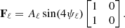 $$ \begin{aligned} \mathbf F _\ell&= A_\ell \sin (4\psi _\ell )\begin{bmatrix} 1&0\\ 1&0 \end{bmatrix}. \end{aligned} $$